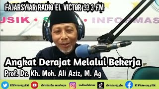 Fajarsyiar | Bekerja Lebih Berwibawa | Prof. Dr. Kh. Moh. Ali Aziz, M. Ag