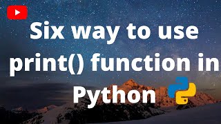 #7 Python print() function with different way to use | Python for Beginners