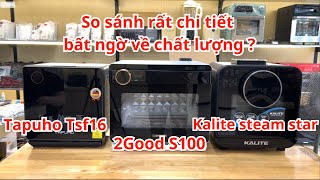 REVIEW TAPUHO 2GOOD KALITE | SO SÁNH CÁC LOẠI NỒI CHIÊN HƠI NƯỚC PHỔ BIẾN