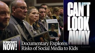 "Can't Look Away": New Documentary Examines How Social Media Addiction Can Harm — Even Kill — Kids
