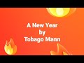 A New Year - Tobago Mann