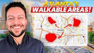 Atlanta Georgia's Most Walkable Neighborhoods! (City & Suburbs!)