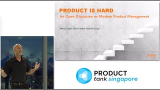 The Marty Cagan special - ProductTank #27 Singapore