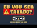 [Respondido] Eu vou ser taxado?