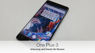 OnePlus 3 Unboxing India - First Impression