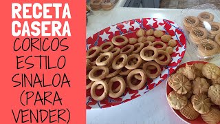 CORICOS ESTILO SINALOA (PARA VENDER) | RECETA CASERA