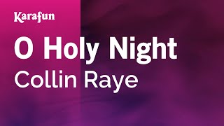 O Holy Night - Collin Raye | Karaoke Version | KaraFun
