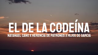 Natanael Cano - El De La Codeina (Letra/Lyrics)