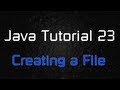 Java Tutorial 23 - Creating a File