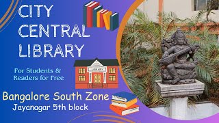 City Central Library | South Zone | Jayanagar 5th Block | Bangalore | E-library in Bengaluru