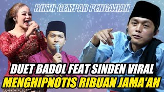 GUS IQDAM TERBARU - BADOL DUET DENGAN SINDEN VIRAL MENGHIPNOTIS RIBUAN JAMAAH