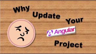 Why Update Your Angular Project