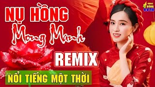 Nụ Hồng Mong Manh, 999 Đóa Hồng - Liên Khúc Nhạc Hoa Lời Việt Remix NỔI TIẾNG THỜI 7X 8X 9X