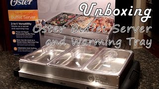 Unboxing Oster Buffet Server and Warming Tray - Bravo Charlie's Episode 52