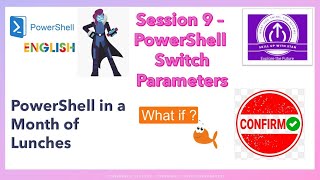 PowerShell in a month of Lunches - Session 9 - Switch Parameters