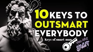 10 Stoic Keys That Make You Outsmart Everybody Else (Stoicism) |Stoic Flow|