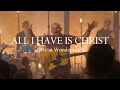 All I Have is Christ (Live at WorshipGod)