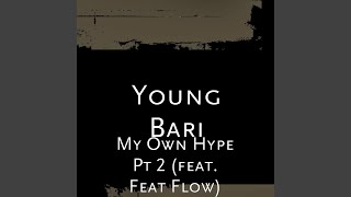 My Own Hype, Pt. 2 (feat. Feat Flow)