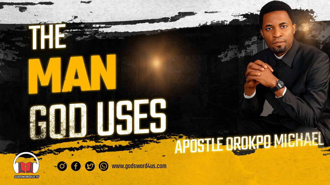 The Man God Uses Apostle Orokpo Michael Youtube