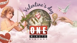 Valentine's Day - Holidays \u0026 Traditions - One Minute History