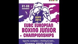 EUBC European Junior Boxing Championships - Anapa 2014 - Day 1 - Daily Session 1 Ring A