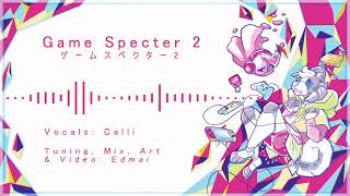 【Calli】Game Specter 2 (ゲームスぺクター2)【UTAUカバー】