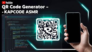 QR Code Generator & Scanner | Html-Css-JavaScript | KapCode ASMR | No Talking