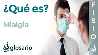 MIALGIA | Qué es, características, en qué patologías aparece, por qué y cómo se produce