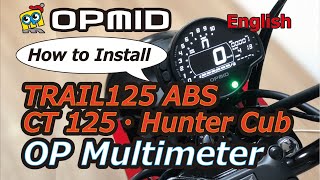 OPMID Multimeter How to Install on Trail125 CT125 Hunter Cub