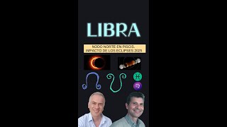 LIBRA Impacto de del nodo norte en Piscis 2025