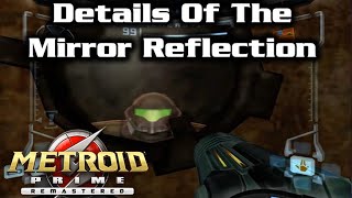 Details Of The Mirror Reflection In Metroid Prime/Remastered