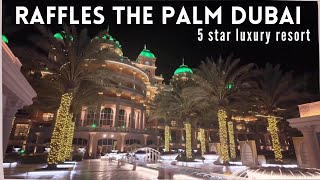 RAFFLES PALM DUBAI. Is this The Most Luxurious and Iconic 5* Resort In Dubai?