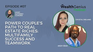 Power Couple's Path To Real Estate Riches | WealthGenius Podcast Ep. 07