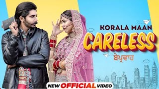 Careless Korala Maan (Official song) New Punjabi song 2022 Latest Punjabi song 2022