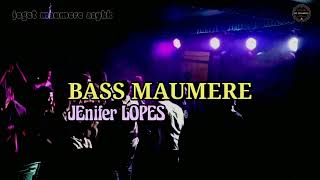Download Lagu BASS MAUMERE JENIFER LOPESS TERBARU 2022... MP3 Gratis