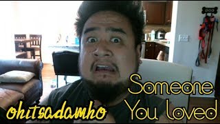 someone you loved (cover by Adam Ho)