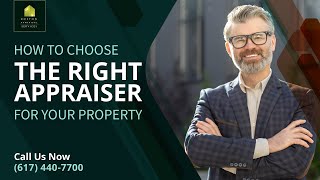 How to Choose the Right Appraiser for Your Property