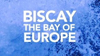 BISCAY THE BAY OF EUROPE