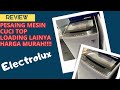 Review Mesin Cucin Top Loading Elektrolux EWT-7078K6WA Terbaru  Murah gaes !!!