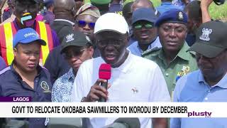 Lagos Govt To Relocate Okobaba Sawmillers To Ikorodu By December | NEWS