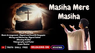 MASIHA MERE MASIHA  l  Official New Christian Song  l Priya Deb l