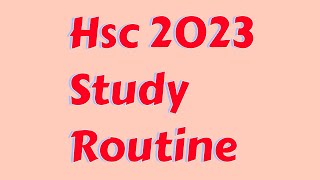 Hsc 2023 Study Routine | এইচএসসি ২০২৩