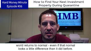 HMB HMM 006: How to Find Your Next Investment Property During Quarantine