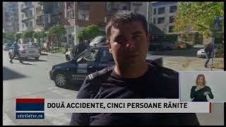 DOUĂ ACCIDENTE, CINCI PERSOANE RĂNITE