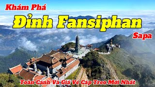 Toàn Cảnh Đỉnh Fansipan - SaPa 2024 | Hướng Dẫn Tham Quan Và Cập Nhật Giá Vé Cáp Treo Mới Nhất