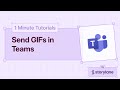 How to Send GIFs in Teams | 1-Minute Tutorials