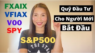 S\u0026P500 | Quỹ Đầu Tư Cho Nguời Mới Bắt Đầu (VOO, VFIAX, FXAIX) | Đầu Tư An Toàn Với Index Fund và ETF