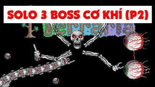 Hướng Dẫn Chơi Terraria Cơ Bản #23 : Cách SOLO 3 Boss Cơ Khí (Phần 2) Tiêu Diệt