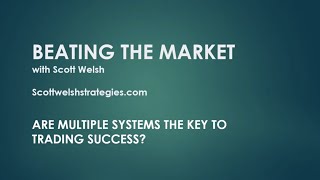 Are Multiple Systems the Key to Trading Success?