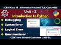 Part - 7| Unit 2 | Python |11 IP | Debugging |Syntax Error | Logical Error | Runtime Error |